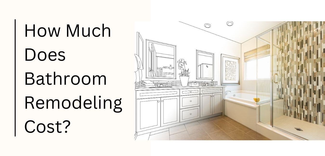 How Much Does it Cost to Remodel Your Bathroom?